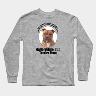 Staffordshire Bull Terrier Mom Long Sleeve T-Shirt